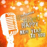 Happy New Year Song (2011) by Pat Canavan