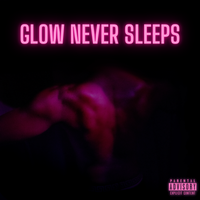 Glow Never Sleeps by Timi Turnup