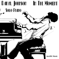 In The Moment by Daryl Johnson