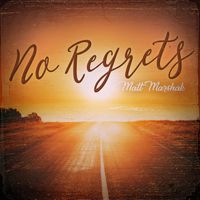 No Regrets by Matt Marshak