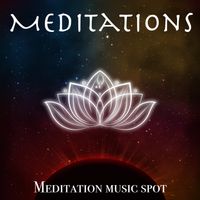 Meditations by Meditation Music Spot