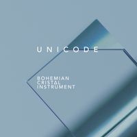 UNICODE EP by Bohemian Cristal Instrument