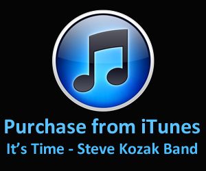 It's Time - Steve Kozak Band is now available on iTunes.