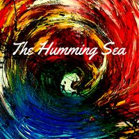 The Humming Sea by The Humming sea