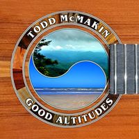 Good Altitudes by Todd McMakin