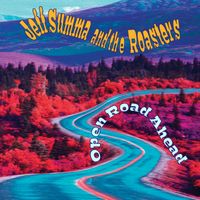 "Open Road Ahead" by Jeff Summa and the Roasters
