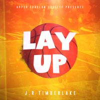 Lay Up by JR Timberlake