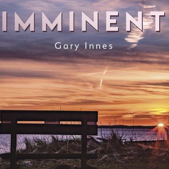 Gary Innes - Imminent (2019)
