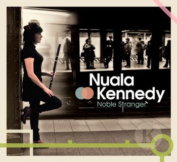 Nuala Kennedy - Noble Stranger (2012)
