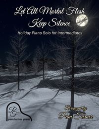 Let All Mortal Flesh Keep Silence - Intermediate Piano Solo - Single User License