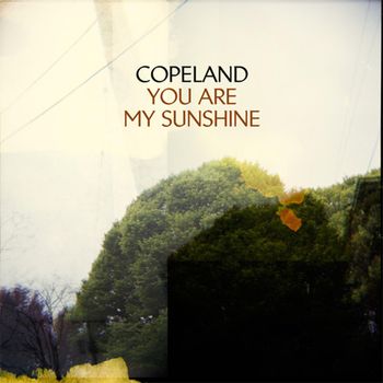 Copeland - You Are My Sunshine - Writer/Producer
