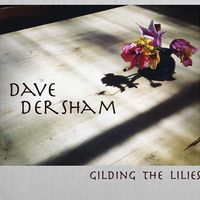 Gilding the Lilies by Dave Dersham