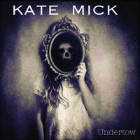 Undertow by KATE MICK