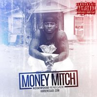 Money Mitch by Ro$ewood Renegade