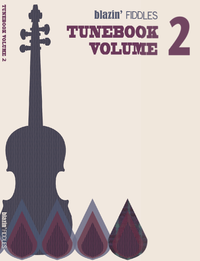Blazin' Fiddles Tunebook Volume 2 - PDF Download