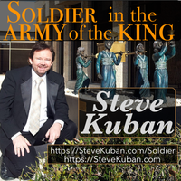 Soldier in the Army of the King by Steve Kuban