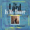 For the Lord Is My Tower