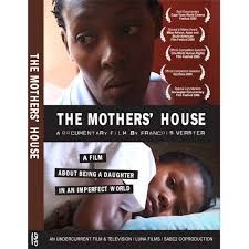 The Mothers' House  Dir. by Francois Verster
