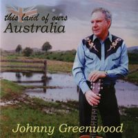 This Land of Ours Australia by Johnny Greenwood