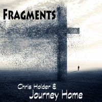 Fragments by Chris Holder and Journey Home