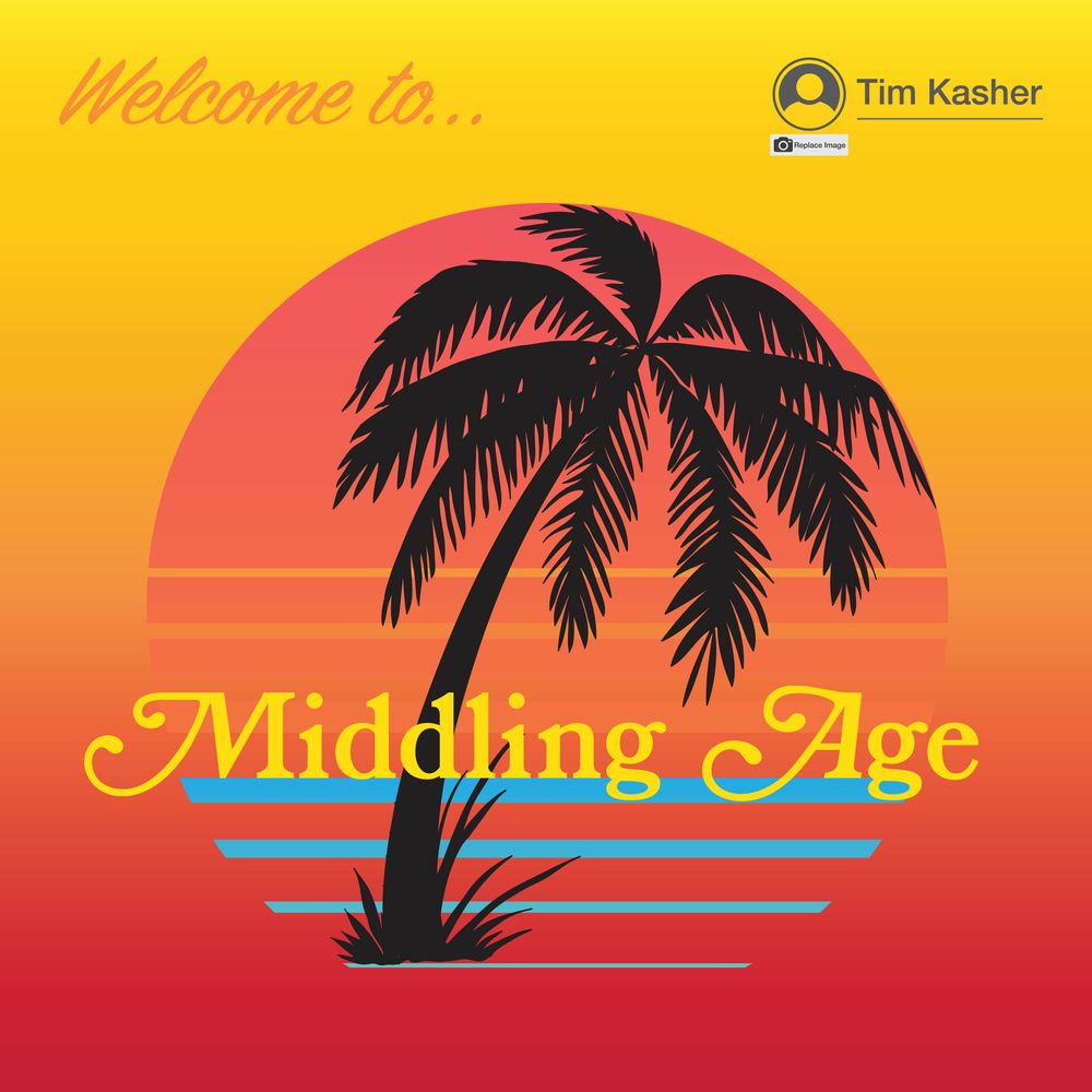 Pick up the latest album, "Middling Age" on vinyl, my friends