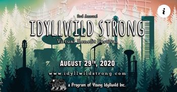 Idyllwild Strong Virtual Show  - For Idyllwild, California August 2020
