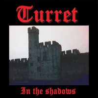 In The Shadows by Turret