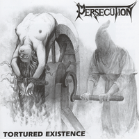 Tortured Exsistence by Persecution