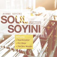 Soul Sister Soyini  by Ayana Soyini