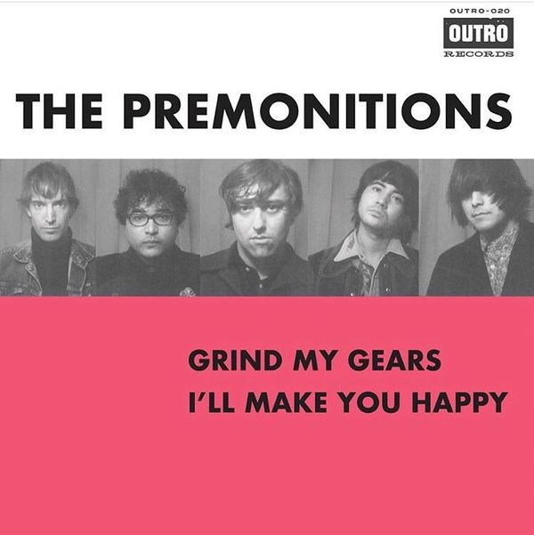 Grind My Gears / I'll Make You Happy: The Premonitions 