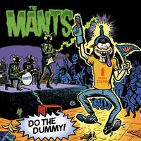 Do The Dummy: The Mants