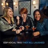 They All Laughed by ESP Vocal Trio