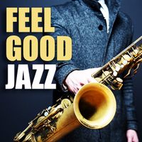 Feel Good Jazz by Dr. SaxLove
