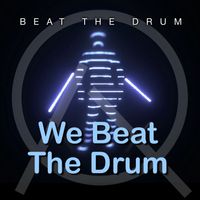 We Beat The Drum by Beat The Drum