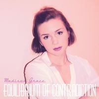 Equilibrium of Contradiction by Madison Grace
