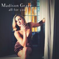 all for you by Madison Grace