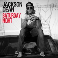 Saturday Night by Jackson Dean