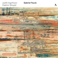 “Concert-Centenaire” Vol. III: Gabriel Fauré - Sonatas for Violin and Piano by Duo Ingolfsson-Stoupel