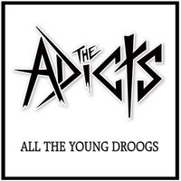 The Adicts: All The Young Droogs
