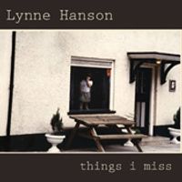 Things I Miss by Lynne Hanson