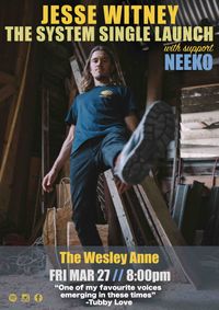 Jesse Witney 'The System' Single Launch (Full Band) + Neeko