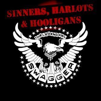 The Legendary Swagger Sinners, Harlots & Hooligans
