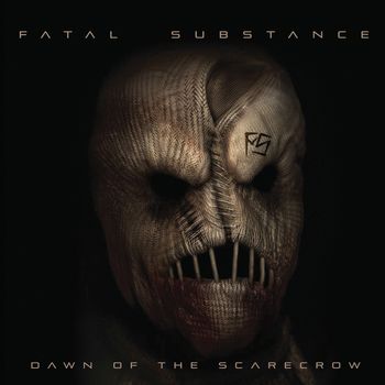 FATAL SUBSTANCEDAWN OF THE SCARECROWINDEPENDENTREC / MIX/ MA
