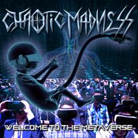 Welcome To The Metaverse by Chaotic Madness