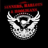 Sinners, Harlots & Hooligans by The Legendary Swagger