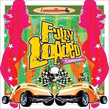 FULLY LOADED VOL 1(LOADED BOMB RECORDS ) REC/MIX  (SECOND CHANCE, VATOS LOCOS, EMPTY SEAT)
