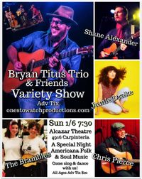 O.T.W. Presents BRYAN TITUS TRIO VARIETY SHOW W/SPECIAL GUESTS