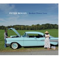 Broken Down Love by Peter Rogan 