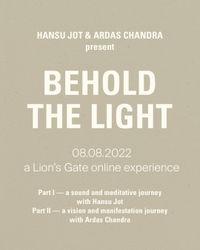BEHOLD THE LIGHT - Lionsgate workshop with Hansu Jot & Ardas Chandra
