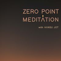 ZERO POINT MEDITATION ONLINE CLASS || ONE MONTH DECEMBER